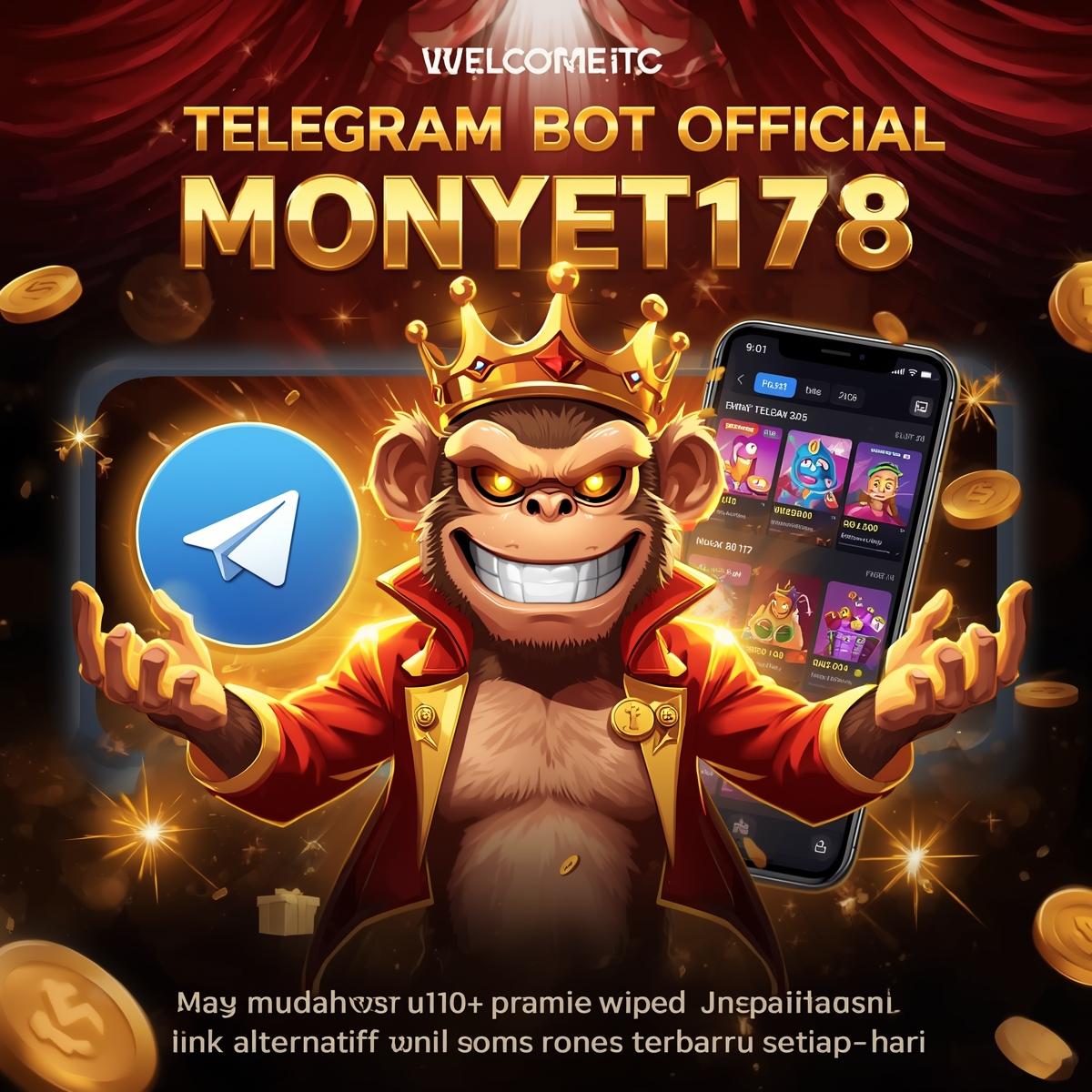MONYET178 : Kini akses semakin mudah dengan telegram bot @MONYET178AI